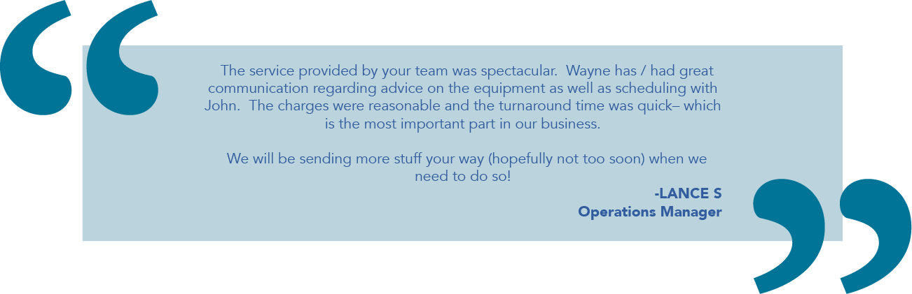 Testimonial- The service provided by your team was spectacular. We will be sending more stuff your way. Testimonial- The service provided by your team was spectacular. We will be sending more stuff your way.